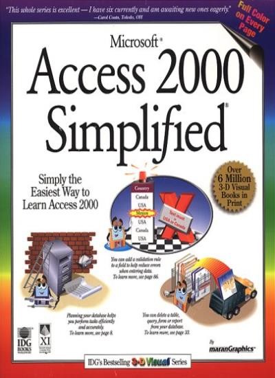 Microsoft Access 2000 Simplified: Simplified (Idg’s 3-D Visual S