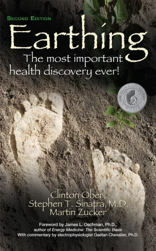 Earthing: The Most Important Health Discovery Ever! (Second Edition) by Zucker,