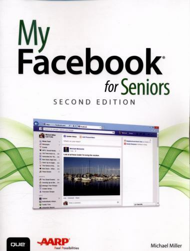 My… Ser.: My Facebook for Seniors by Michael Miller (2019, Trade Paperback)