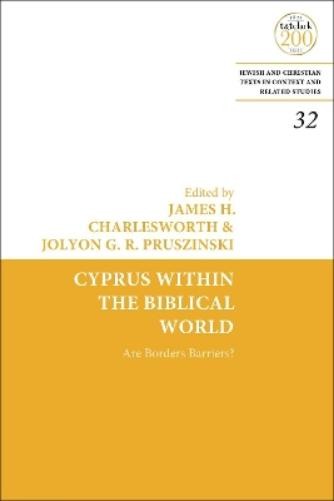 James H. Charlesworth Cyprus Within the Biblical World (Hardback) (UK IMPORT)