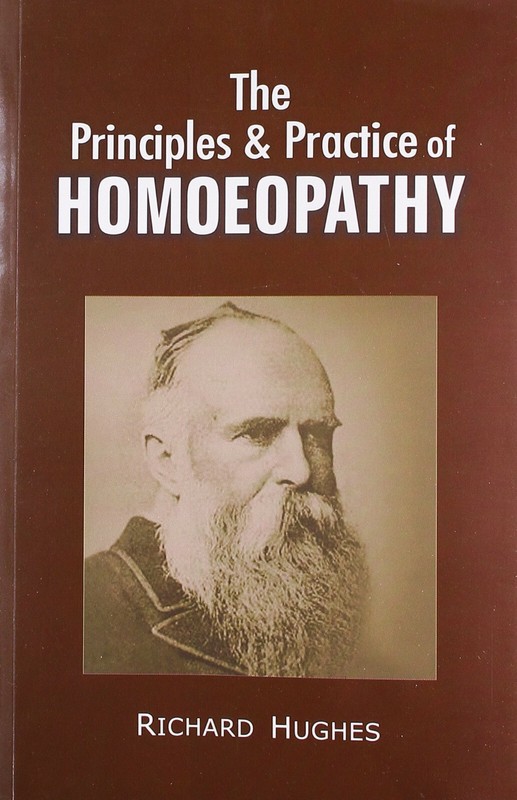 New:The Principles and Practice of Homeopathy by Richard Hughes 9788131902486