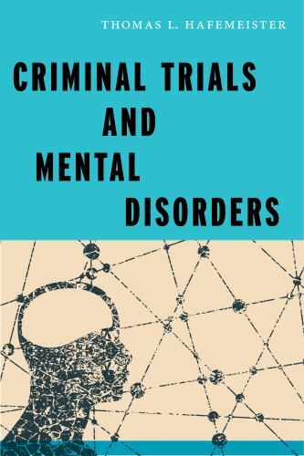 Psychology and Crime Ser.: Criminal Trials and Mental Disorders by Thomas L. …