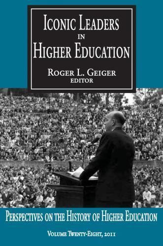 Iconic Leaders in Higher Education, Paperback by Geiger, Roger L. (EDT), Bran…