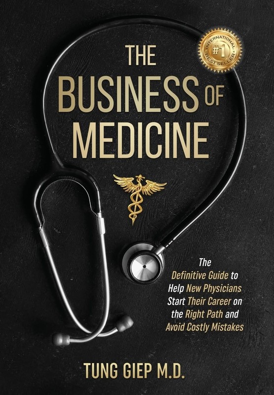The Business of Medicine by Tung Giep MD