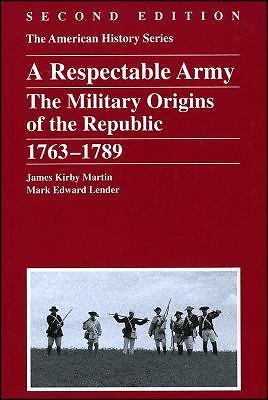 A Respectable Army: The Military O- paperback, 9780882952390, James Kirby Martin