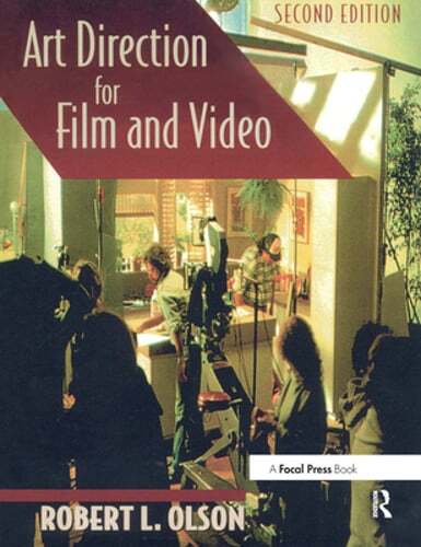 Art Direction for Film and Video by Robert Olson: New