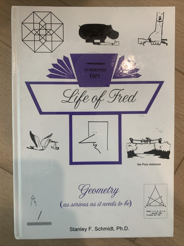 Life of Fred: Geometry – Hardcover By Schmidt, Stanley F – Autographed Copy