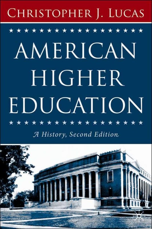 American Higher Education, Second Edition: A History