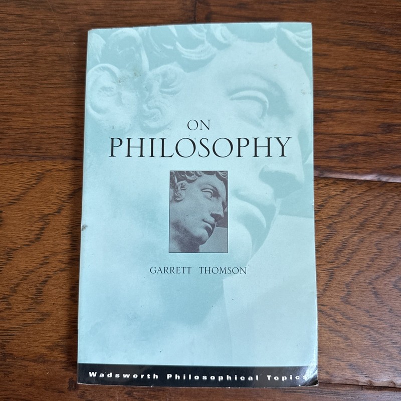 On Philosophy by Garrett Thomson – Wadsworth Philosophical Topics Paperback
