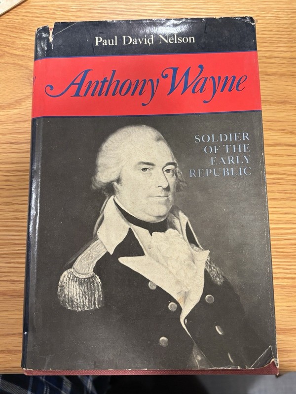Anthony Wayne : Soldier of the Early Republic Hardcover Paul David Nelson 1985