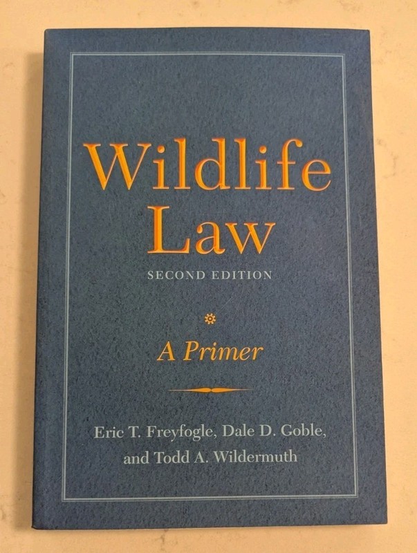 Wildlife Law, Second Edition: A Primer