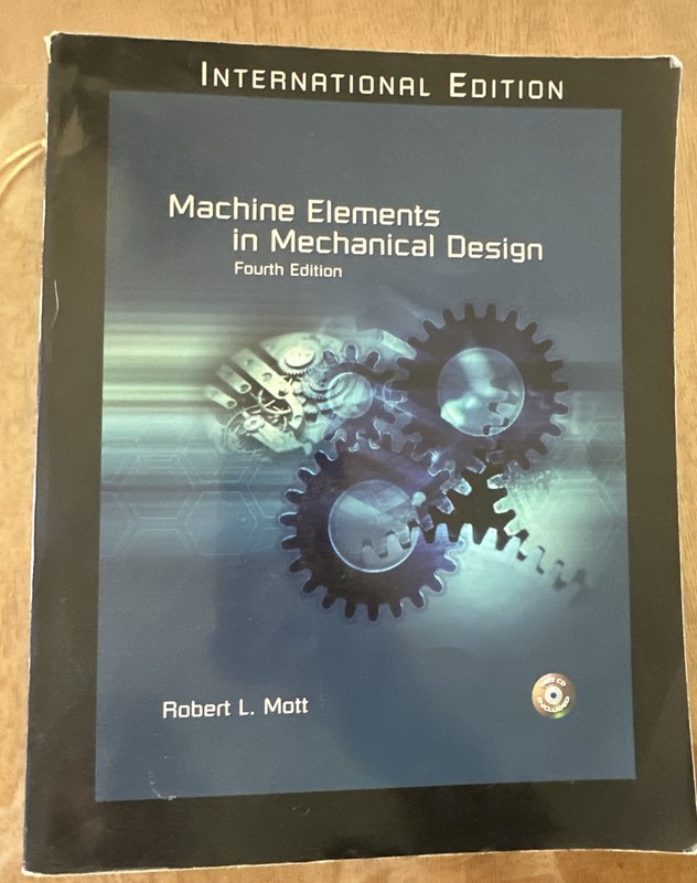 Machine Elements in Mechanical Design by Robert L. Mott (2003, International)