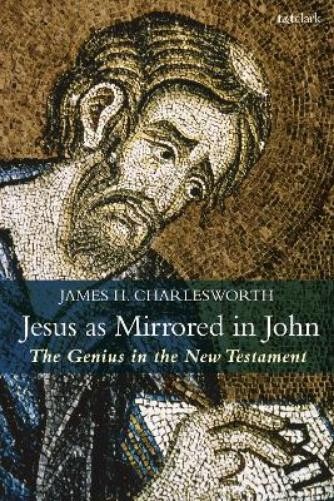 James H. Charlesworth Jesus as Mirrored in John (Paperback) (UK IMPORT)