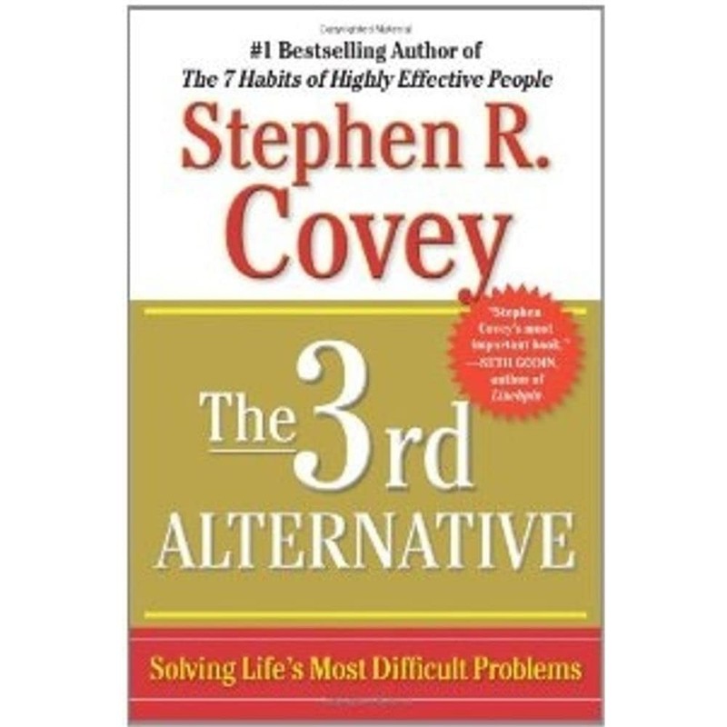 The 3rd Alternative: Solving Life’s Most Difficult Problems – hardcover Cove…