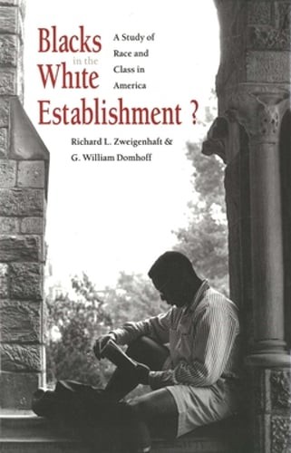Blacks in the White Establishment?: A Study of Race and Class in America: Used