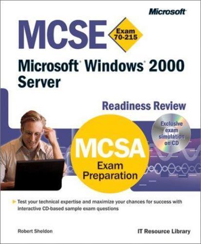 MCSE Microsoft Windows 2000 Server Readiness Review; Exam 70-215