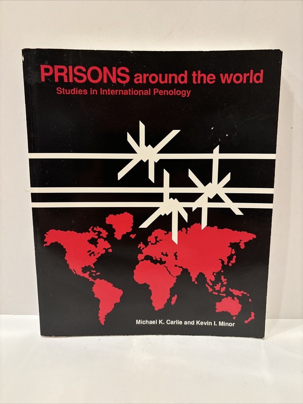 Prisons Around the World : Studies in International Penology Kevin I. Minor