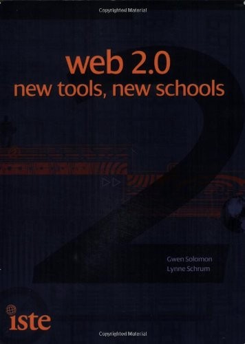 WEB 2.0: NEW TOOLS, NEW SCHOOLS By Gwen Solomon & Lynne Schrum **BRAND NEW**