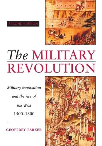 Geoffrey Parker The Military Revolution (Paperback)
