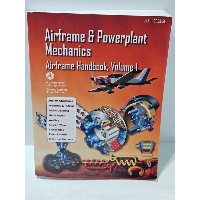 Airframe & Powerplant Mechanics Airframe Handbook Volume 1 FAA FAA-H-8083-31