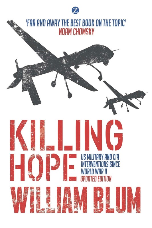 Killing Hope: US Military and CIA Interventions Since World War II – Updated…