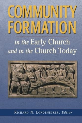 Community Formation in the Early Church and in the Church Today