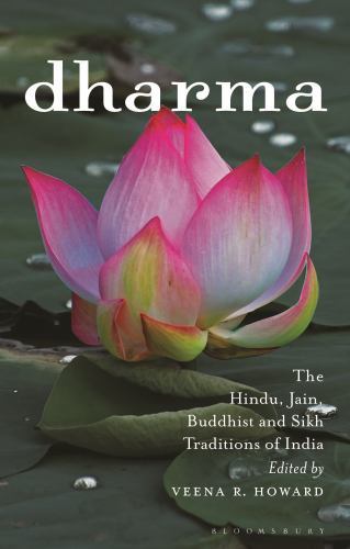 Dharma : The Hindu, Jain, Buddhist and Sikh Traditions of India, Paperback by…