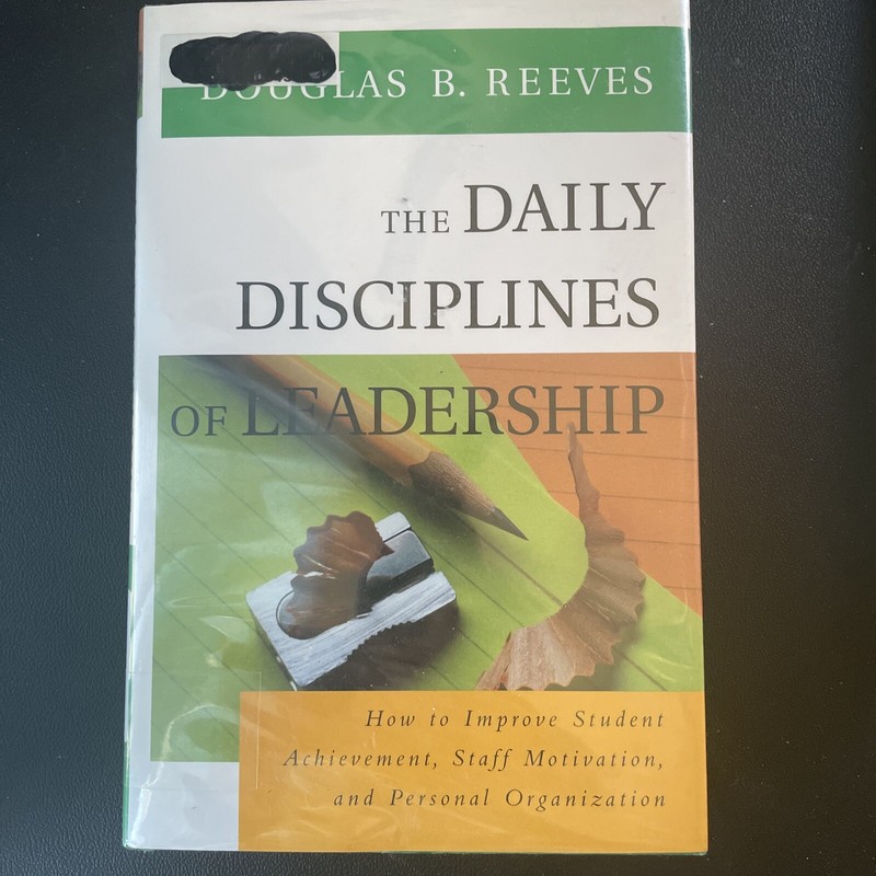 Jossey-Bass.: Daily Disciplines of Leadership :Improve Student Achievement…