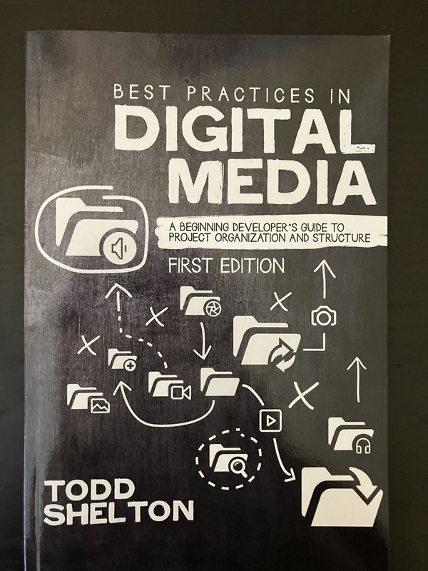 Best Practices in Digital Media by Todd Shelton: New