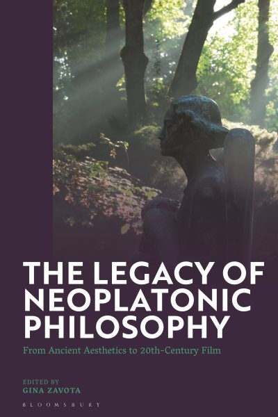 Legacy of Neoplatonic Philosophy : From Ancient Aesthetics to 20th-century Fi…