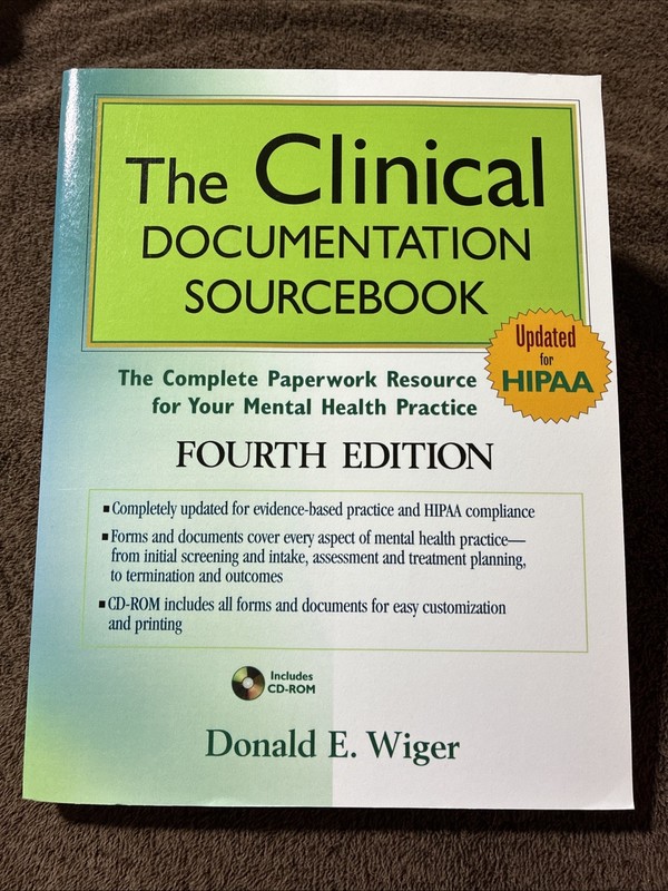 Clinical Documentation Sourcebook : The Complete Paperwork Resource for Your…