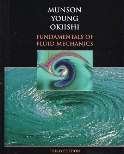 Fundamentals of Fluid Mechanics – Bruce R Munson, 9780471170242, hardcover