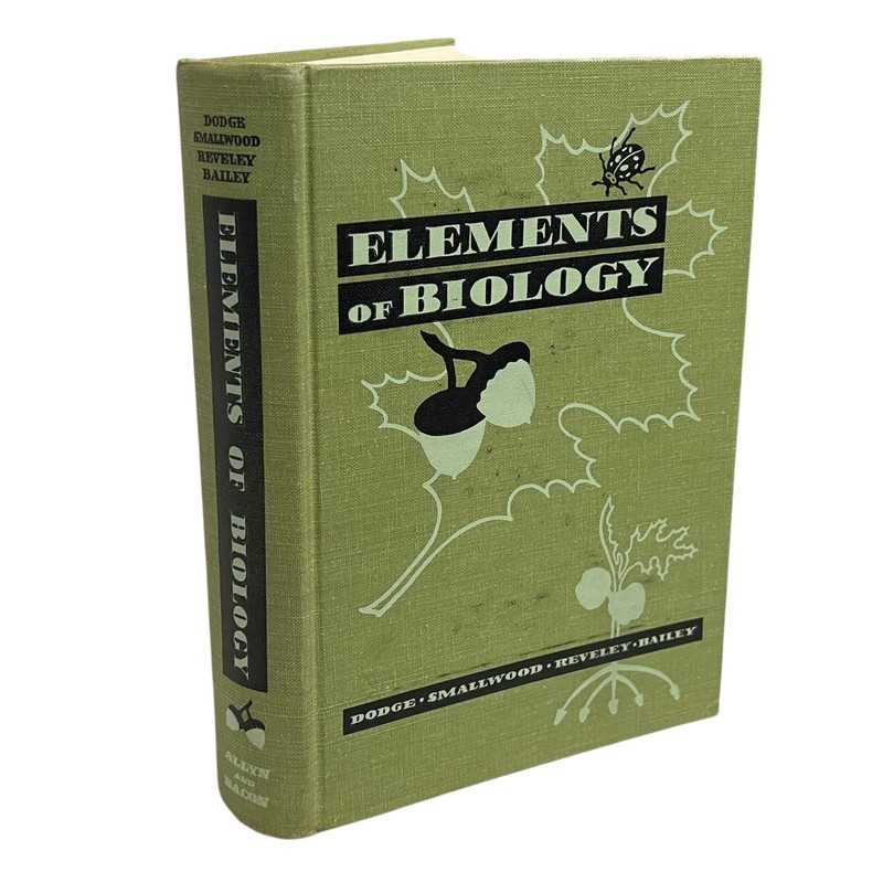Elements of Biology HC Book Dodge, Smallwood, Reveley, Bailey Vintage 1950’s
