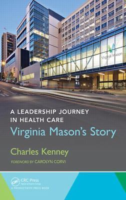 A Leadership Journey in Health Care by Kenney, Charles, Very Good Book