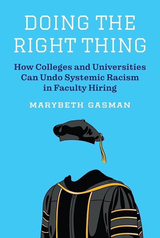 Doing the Right Thing: How Colleges and Universities Can Undo Systemic Racis…