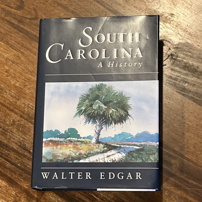 South Carolina : A History Hardcover Walter B. Edgar LIKE NEW
