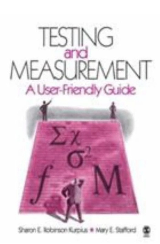 Testing and Measurement : A User-Friendly Guide by Mary E. Stafford and…