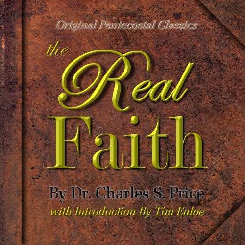 The Real Faith (Original Pentecostal Classics) Foreword and introduction – GOOD