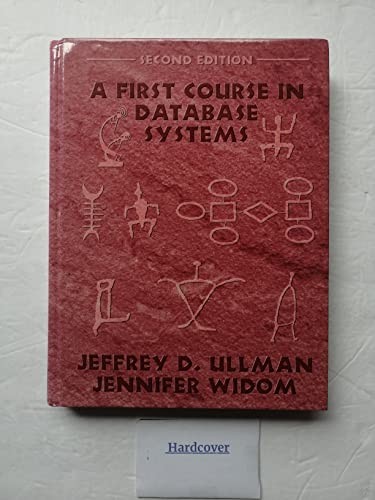 A First Course in Database Systems:…, Widom, Jennifer