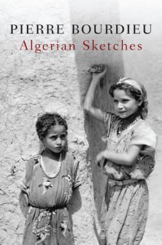 Algerian Sketches by Pierre Bourdieu (2013, Trade