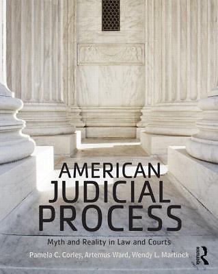 American Judicial Process: Myth and Reality in Law and Courts