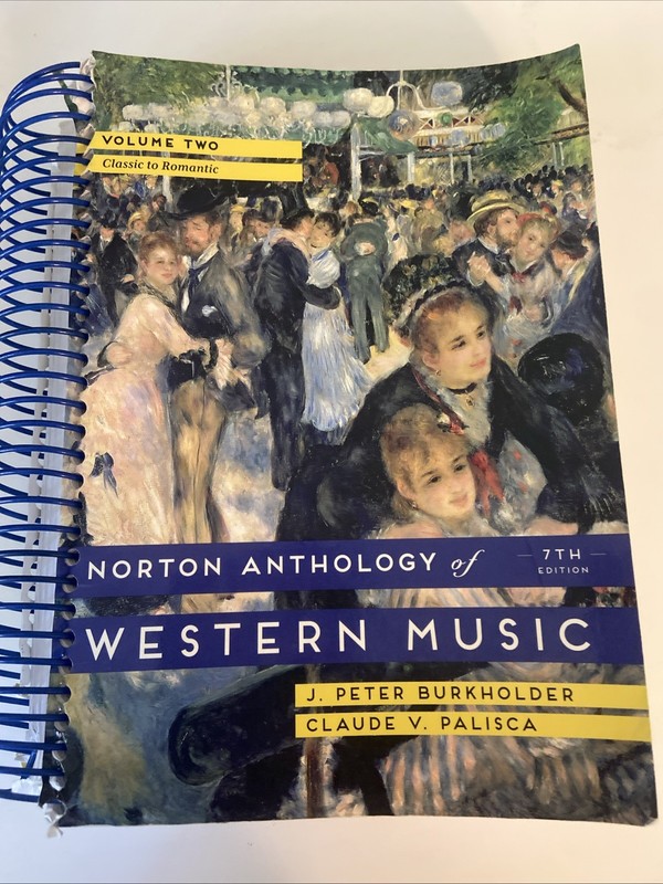 Norton Anthology of Western Music, Volume 2 by J. Peter Burkholder (2014)