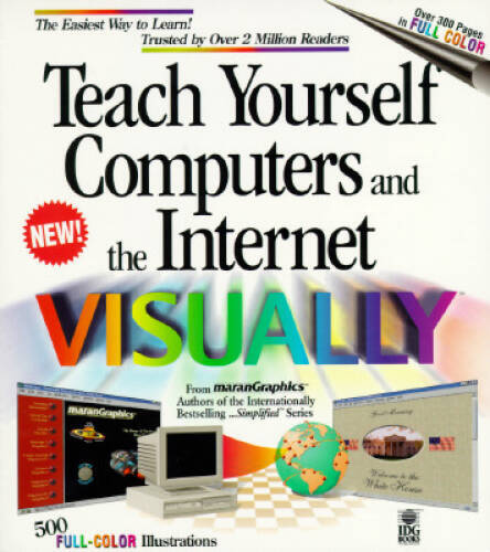 Teach Yourself Computers the Internet Visually (Idgs 3-D Visual – GOOD