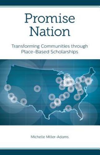 Promise Nation: Transforming Communities through Place-Based Scholarships