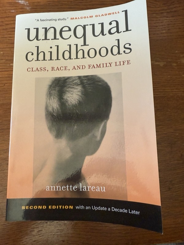 Unequal Childhoods : Class, Race, and Family Life by Annette Lareau (2011, Trade