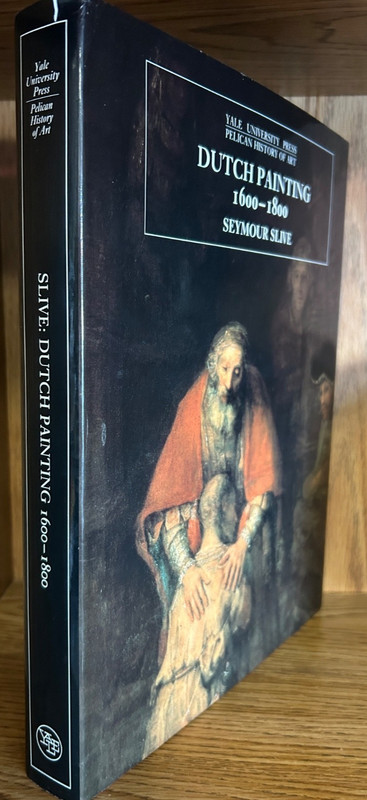 Dutch Painting 1600-1800 Seymour Slive HC – Yale University Press