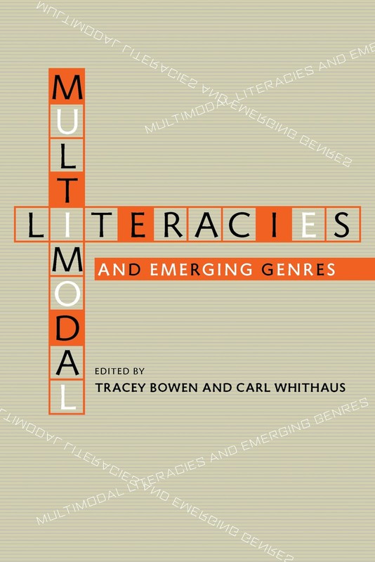 Multimodal Literacies and Emerging Genres (Composition, Literacy, and Cultur…
