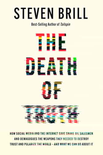 The Death of Truth: How Social Media and the Internet Gave Snake Oil Salesmen