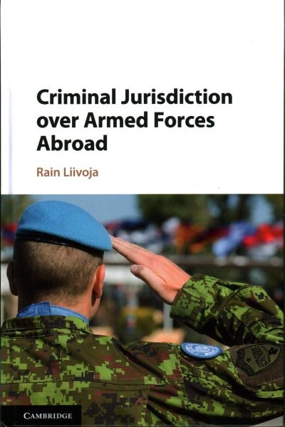 Criminal Jurisdiction over Armed Forces Abroad, Hardcover by Liivoja, Rain; B…