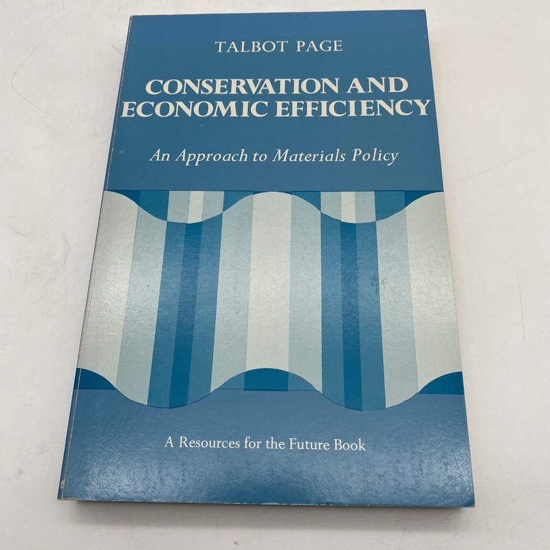 Conservation and Economic Efficiency : Approach to Materials Policy Talbot Page